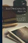 Couverture cartonnée Les Ennéades De Plotin; Volume 2 de Edgar Stanton Maclay, Plotinus, Marie Nicolas Bouillet