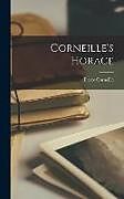 Livre Relié Corneille's Horace de Pierre Corneille