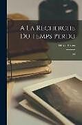 Couverture cartonnée A la recherche du temps perdu: 03 de Marcel Proust