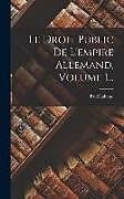 Livre Relié Le Droit Public De L'empire Allemand, Volume 1 de Paul Laband