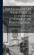 Livre Relié Dictionnaire Des Rimes Précédé D'un Traité Complet De Versification de Pierre-Marie Quitard