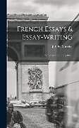 Livre Relié French Essays & Essay-writing: (la Composition Française) de 