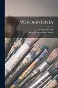 Kartonierter Einband Wspomnienia von Wojciech Kossak