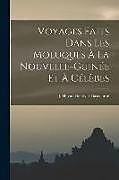 Couverture cartonnée Voyages Faits Dans les Moluques à la Nouvelle-Guinée et à Célèbes de J. H. Van Boudyck Bastiaanse