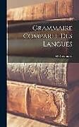 Livre Relié Grammaire comparee Des Langues de M. Raynouard