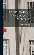 Livre Relié Traité Pratique Des Maladies Mentales de Louis Victor Marcé