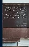 Livre Relié Exercices De Calcul Intégral Sur Divers Ordres De Transcendantes Et Sur Les Quadratures; Volume 2 de Adrien Marie Legendre