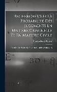 Livre Relié Recherches Sur La Probabilité Des Jugements En Matière Criminelle Et En Matière Civile: Précédées Des Règles Générales Du Calcul Des Probabilités de Siméon-Denis Poisson