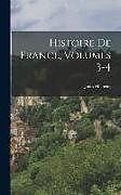 Livre Relié Histoire De France, Volumes 3-4 de Jules Michelet