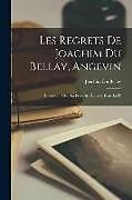 Couverture cartonnée Les Regrets De Joachim Du Bellay, Angevin: Collationné Sur La Première Édition (Paris 1558) de Joachim Du Bellay