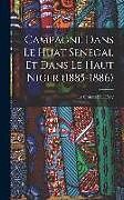 Livre Relié Campagne Dans le Huat Senegal et Dans le Haut Niger (1885-1886) de Le Colonel H. Frey