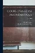 Couverture cartonnée Cours d'analyse mathématique; Volume 3 de Edouard Goursat
