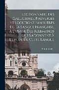 Couverture cartonnée Dictionnaire des Gallicismes, Proverbes et locutions familières de la langue française, à l'usage des Allemands qui s'adonnent à l'étude de cette lang de Simon Günzer