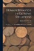 Couverture cartonnée Human Behavior in Extreme Situations; a Study of the Literature and Suggestions for Further Research de Anthony F. C. Wallace