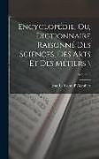 Livre Relié Encyclopédie, ou, Dictionnaire raisonné des sciences, des arts et des métiers \; Volume 8 de 