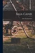 Kartonierter Einband Baja-ganje von Aleko Konstantinov