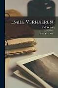 Couverture cartonnée Emile Verhaeren: Sa Vie, Son Oeuvre de Stefan Zweig