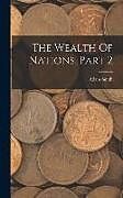 Livre Relié The Wealth Of Nations, Part 2 de Adam Smith