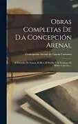 Fester Einband Obras Completas De D.a Concepción Arenal: El Derecho De Gracia.-el Reo, El Pueblo Y El Verdugo.-el Delito Colectivo von 