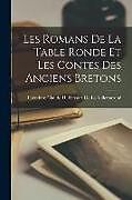 Couverture cartonnée Les Romans De La Table Ronde Et Les Contes Des Anciens Bretons de 