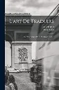Kartonierter Einband L'art De Traduire: Les Traquenards De La Version Anglaise von Henri Veslot, Jules Banchet