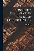 Couverture cartonnée Cuneiform Documents in the Smith College Library de Grant Elihu