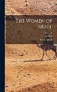 Livre Relié The Women of Israel; Volume 1 de Grace Aguilar