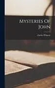 Fester Einband Mysteries Of John von Charles Fillmore