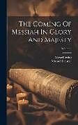 Livre Relié The Coming Of Messiah In Glory And Majesty; Volume 2 de Manuel Lacunza, Edward Irving