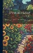 Livre Relié Annuals & Biennials, the Best Annual and Biennial Plants and Their Uses in the Garden de Gertrude Jekyll