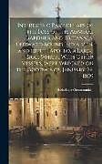 Livre Relié Interesting Particulars of the Loss of the Admiral Gardner and Britannia, Outward-bound India Men, and of the Apollo, a Large Brig, Which, With Other de Anonymous