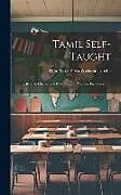 Livre Relié Tamil Self-taught: (in Roman Characters) With English Phonetic Pronunciation de Don M. De Zilva Wickremasinghe