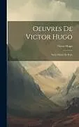 Fester Einband Oeuvres De Victor Hugo: Notre-dame De Paris von Victor Hugo