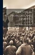 Livre Relié Industrial Problems and Disputes de George Ranken Askwith Askwith