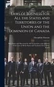 Livre Relié Laws of Business for All the States and Territories of the Union and the Dominion of Canada: With Forms and Directions for All Transactions. and Abstr de Theophilus Parsons