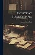 Livre Relié Everyday Bookkeeping de Artemas Melvin Bogle