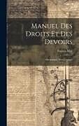 Livre Relié Manuel Des Droits Et Des Devoirs: Dictionnaire Démocratique de Francis Wey