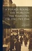 Livre Relié A Voyage Round the World in the Years 1740, 1741, 1742, 1743, 1744 [microform] de George Anson