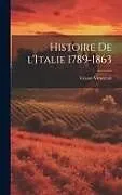 Fester Einband Histoire de l'Italie 1789-1863 von Césare Vimercati
