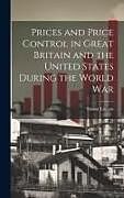 Livre Relié Prices and Price Control in Great Britain and the United States During the World War de Simon Litman