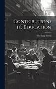 Livre Relié Contributions to Education de Ella Flagg Young