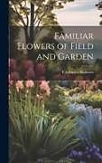 Livre Relié Familiar Flowers of Field and Garden de F. Schuyler Mathews