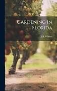 Livre Relié Gardening in Florida de J. N. Whitner