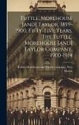 Livre Relié Tuttle, Morehouse [and] Taylor, 1859-1900. Fifty-five Years. The Tuttle, Morehouse [and] Taylor Company, 1900-1914 de 