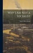 Livre Relié Why I am not a Socialist de Robert Henry Brand