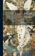 Livre Relié Fairy Tales From Spain de José Muñoz Escámez