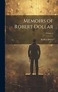 Livre Relié Memoirs of Robert Dollar; Volume 2 de Robert Dollar