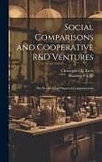 Livre Relié Social Comparisons and Cooperative R&D Ventures: The Double-edged Sword of Communication de Maureen P. Lojo, Christopher L. Tucci