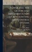 Livre Relié Power and the Design and Implementation of Accounting and Control Systems de M. Lynne Markus, Jeffrey Pfeffer