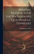 Livre Relié Mineral Resources of the Waynesboro Quadrangle, Tennessee de Hugh Dinsmore Miser